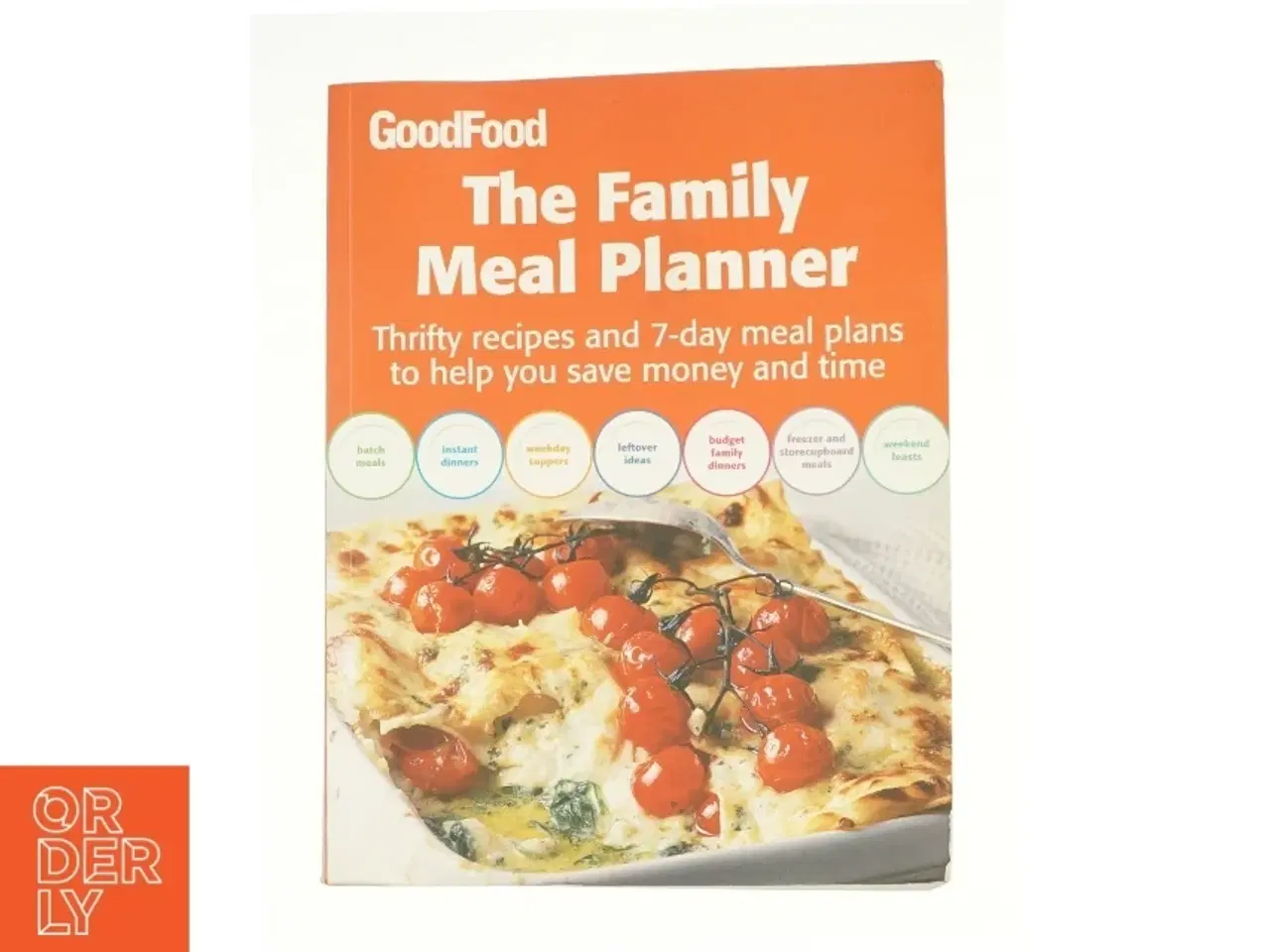 Billede 1 - Good Food: the Family Meal Planner af B B C "Good Food Magazine (Bog)
