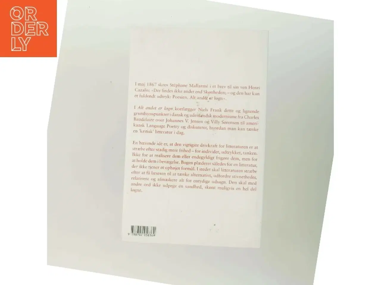 Billede 3 - Alt andet er løgn : essays om moderne litteratur af Niels Frank (f. 1963) (Bog)