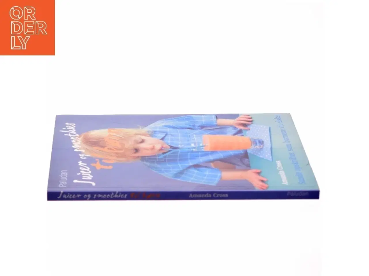 Billede 2 - Juicer og smoothies til børn : sunde opskrifter, som børnene vil elske af Amanda Cross (Bog)