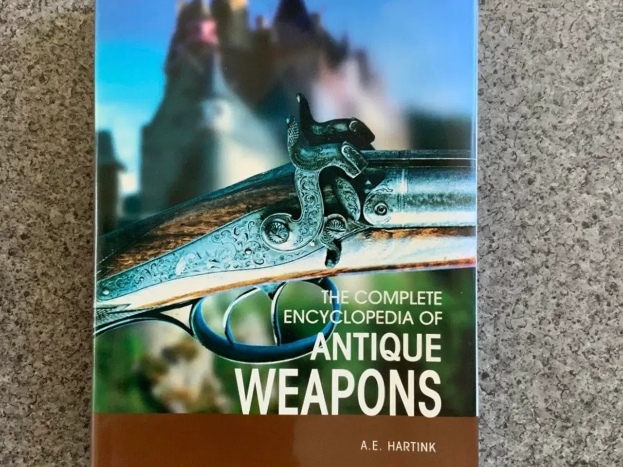 Billede 1 - The Complete Encyclopedia of Antique Weapons 