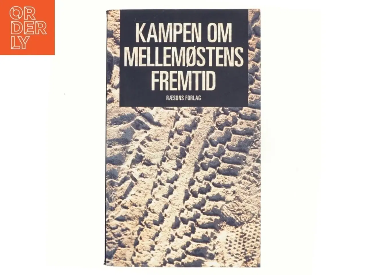 Billede 1 - Kampen om Mellemøstens fremtid (Bog)