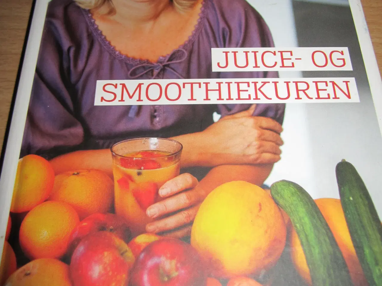 Billede 2 - LENE HANSSON. Juice og Smoothiekuren.