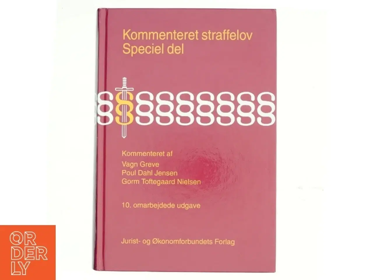 Billede 1 - Kommenteret straffelov : Speciel del : lovbekendtgørelse nr. 1062 af 17. november 2011 af Straffeloven af 15. april 1930 med senere ændringe