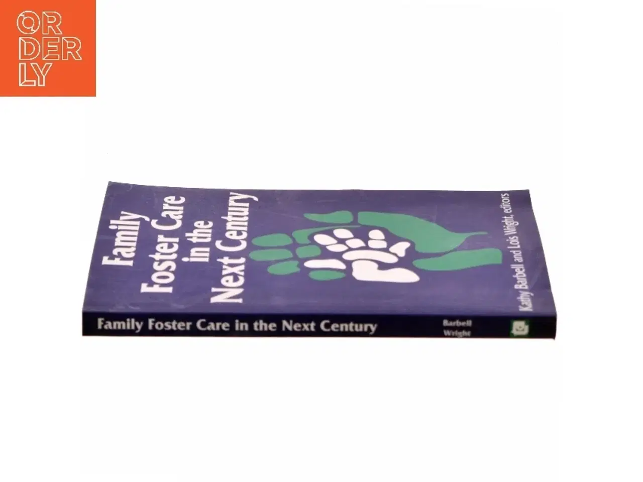 Billede 2 - Family Foster Care in the Next Century af Kathy Barbell, Lois Wright (Bog)