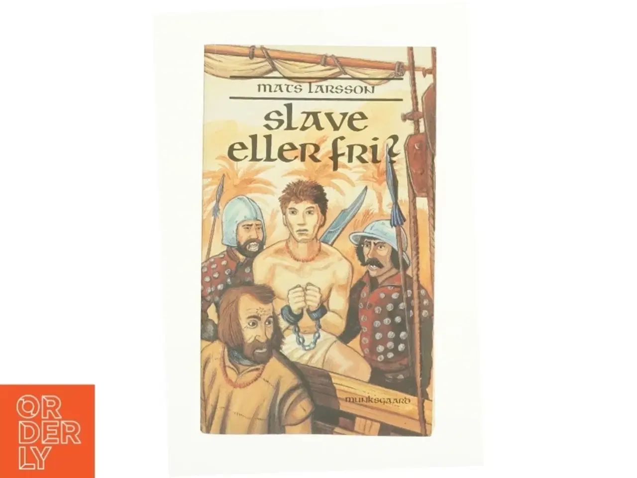Billede 1 - Slave eller fri? af Mats Larsson (bog)