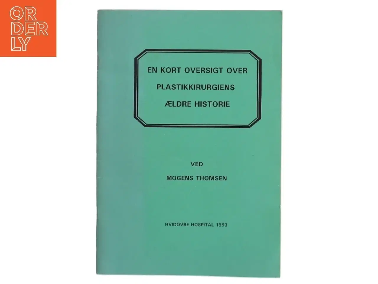 Billede 1 - Mogens Thomsen: En kort oversigt over plastikkirurgiens ældre historie