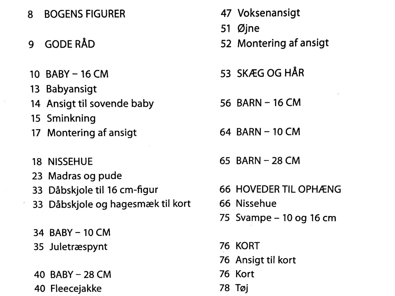 Billede 6 - Små Strømpenisser og andre figurer til de fire års