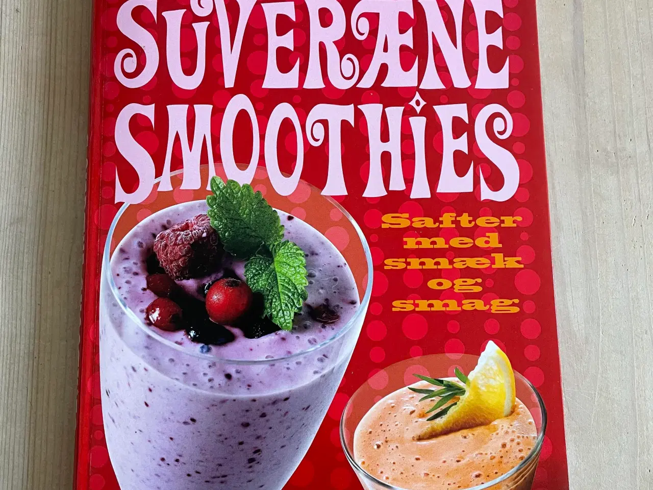 Billede 1 - Suveræne smoothies (kogebog)