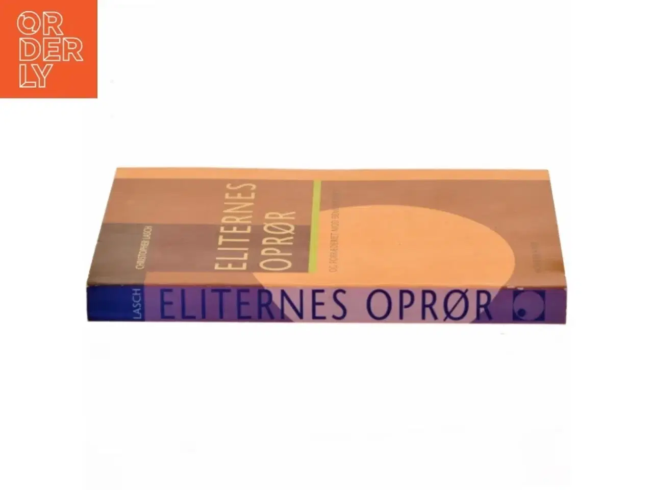 Billede 2 - Eliternes oprør og forræderiet mod demokratiet af Christopher Lasch (Bog)