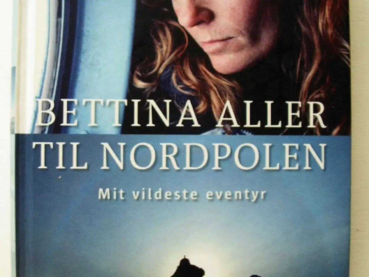 Billede 1 - Til Nordpolen-mit vildeste eventyr