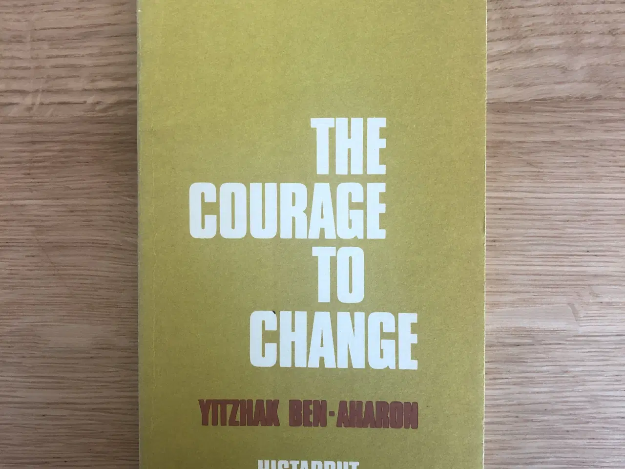 Billede 1 - Yitzhak Ben-Aharon: The Courage to Change