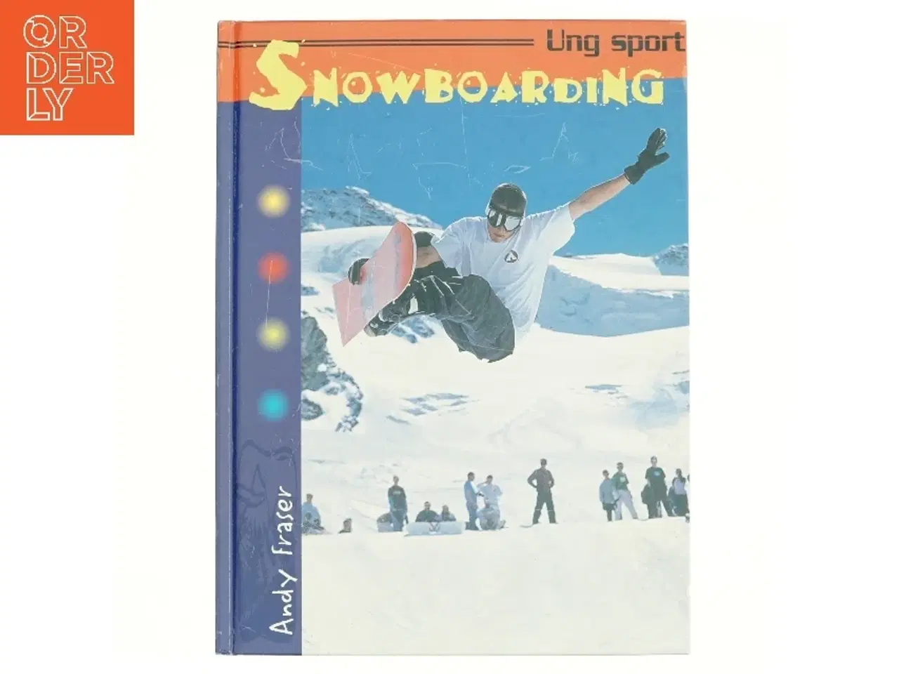 Billede 1 - Snowboarding af Andy Fraser (Bog)
