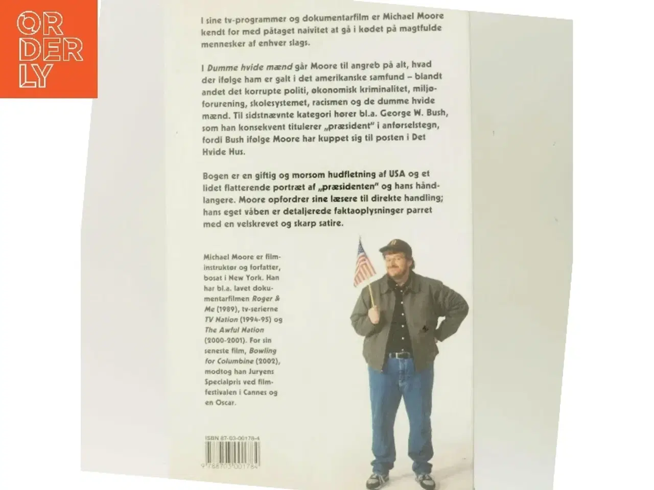 Billede 3 - Dumme hvide mænd : og andre røvsyge undskyldninger for nationens tilstand af Michael Moore (f. 1954-04-23) (Bog)