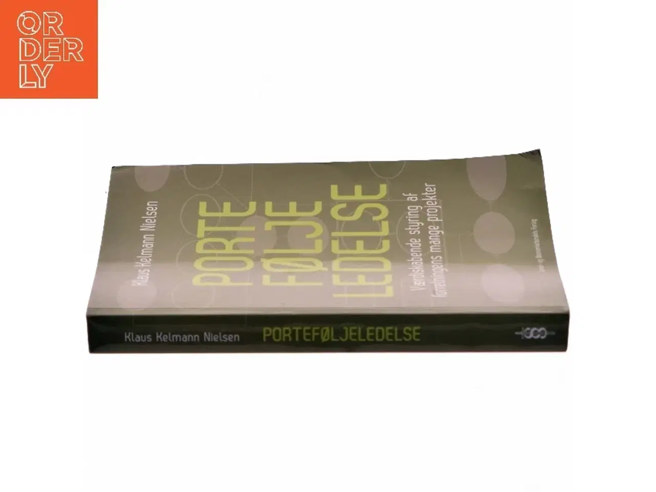 Billede 2 - Porteføljeledelse : værdiskabende styring af forretningens mange projekter af Klaus Kelmann Nielsen (Bog)