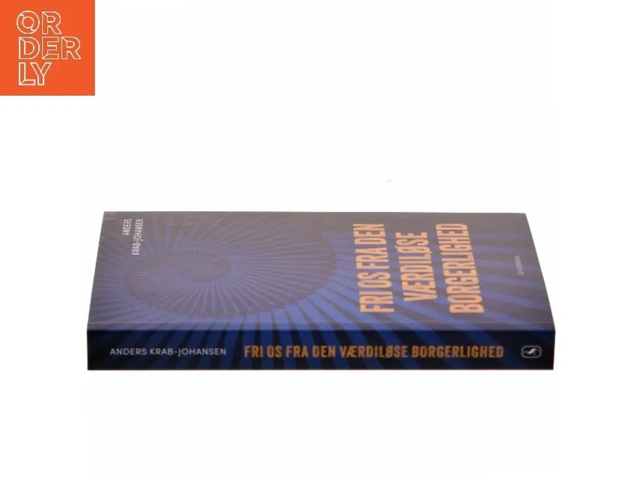 Billede 2 - Fri os fra den værdiløse borgerlighed af Anders Krab-Johansen (Bog)