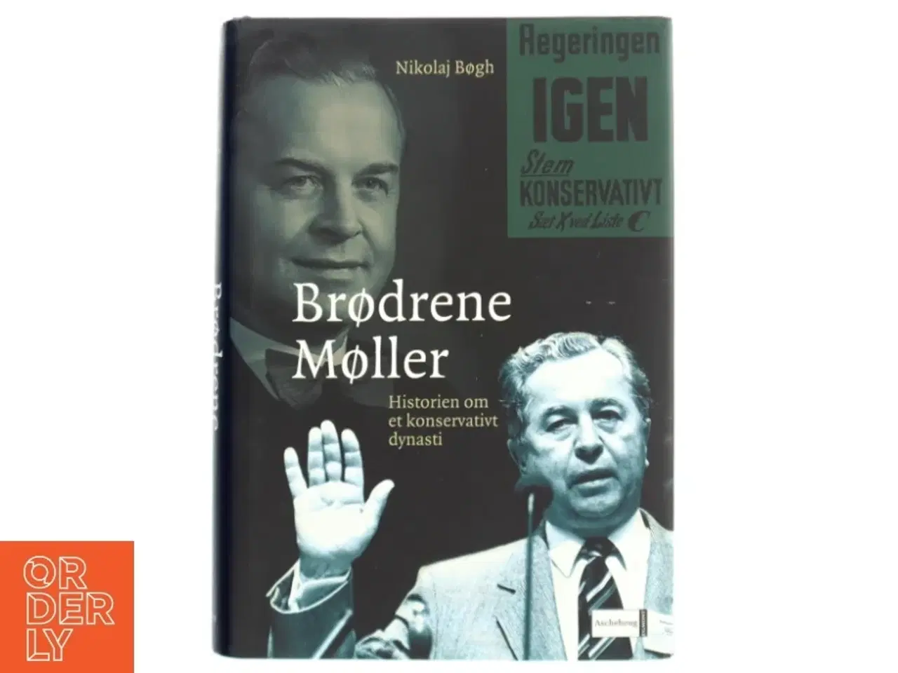 Billede 1 - Brødrene Møller : historien om et konservativt dynasti af Nikolaj Bøgh (Bog)