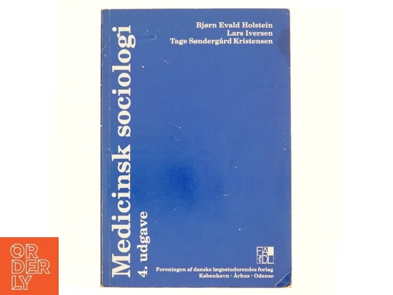 Billede 1 - Medicinsk sociologi af Bjørn Evald Holstein, Lars Iversen, Tage Søndergård Kristensen (Bog)