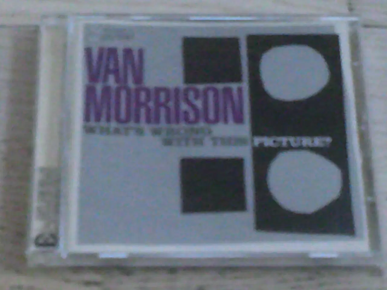 Billede 1 - VAN MORRISON - What's Wrong With The Picture
