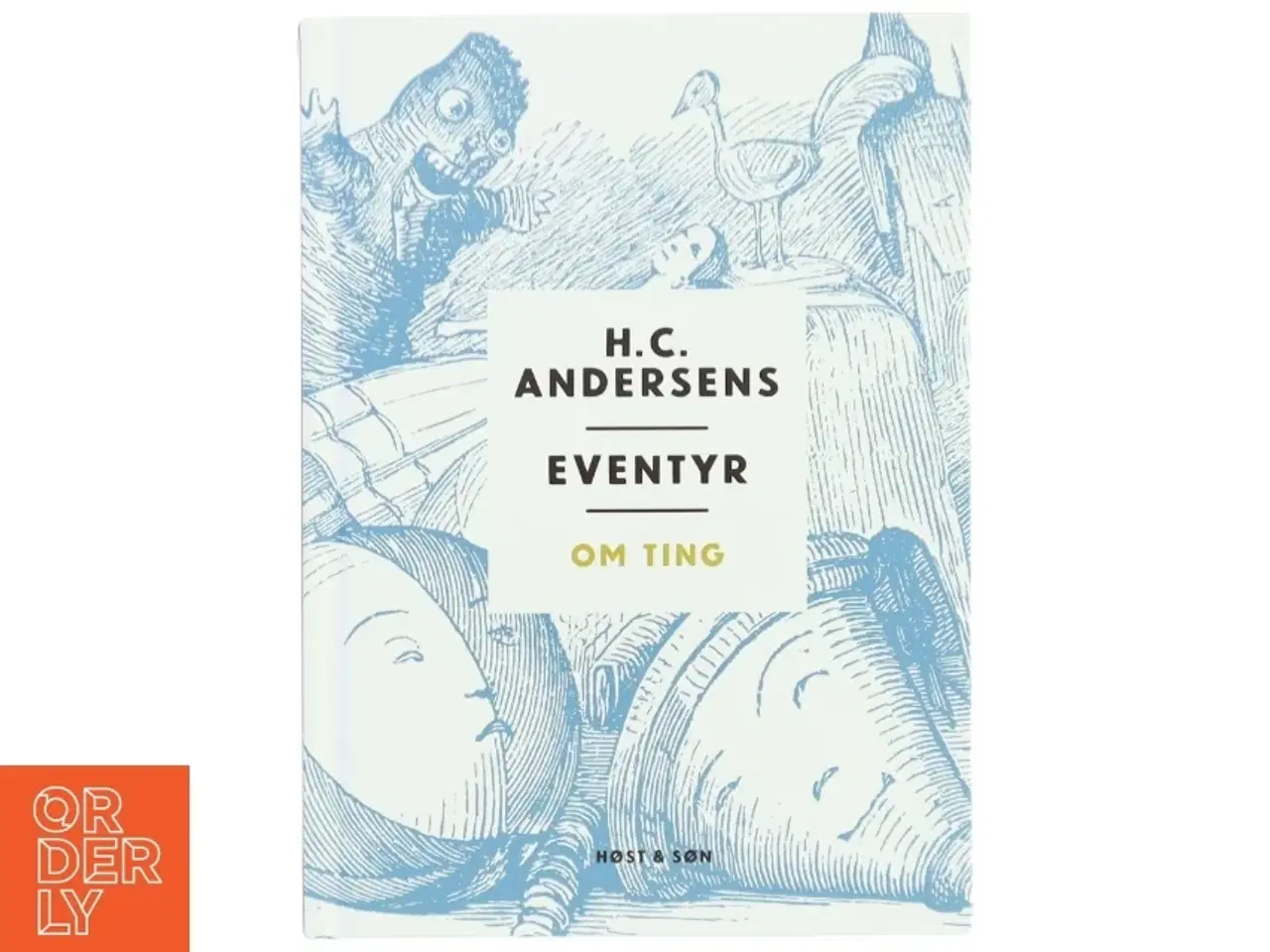 Billede 1 - H. C. Andersens eventyr om ting af H. C. Andersen (f. 1805) (Bog)