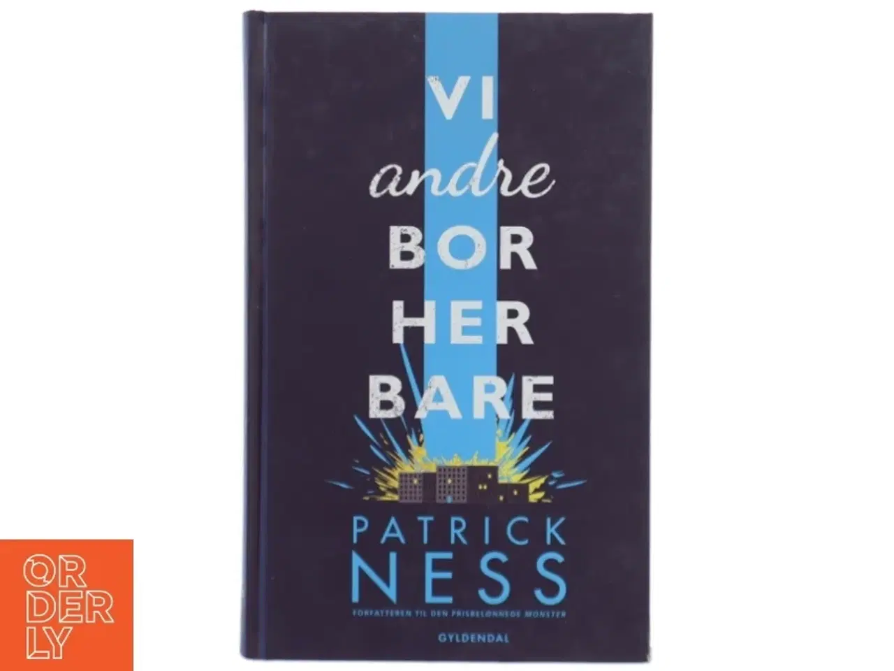 Billede 1 - Vi andre bor her bare af Patrick Ness (Bog)