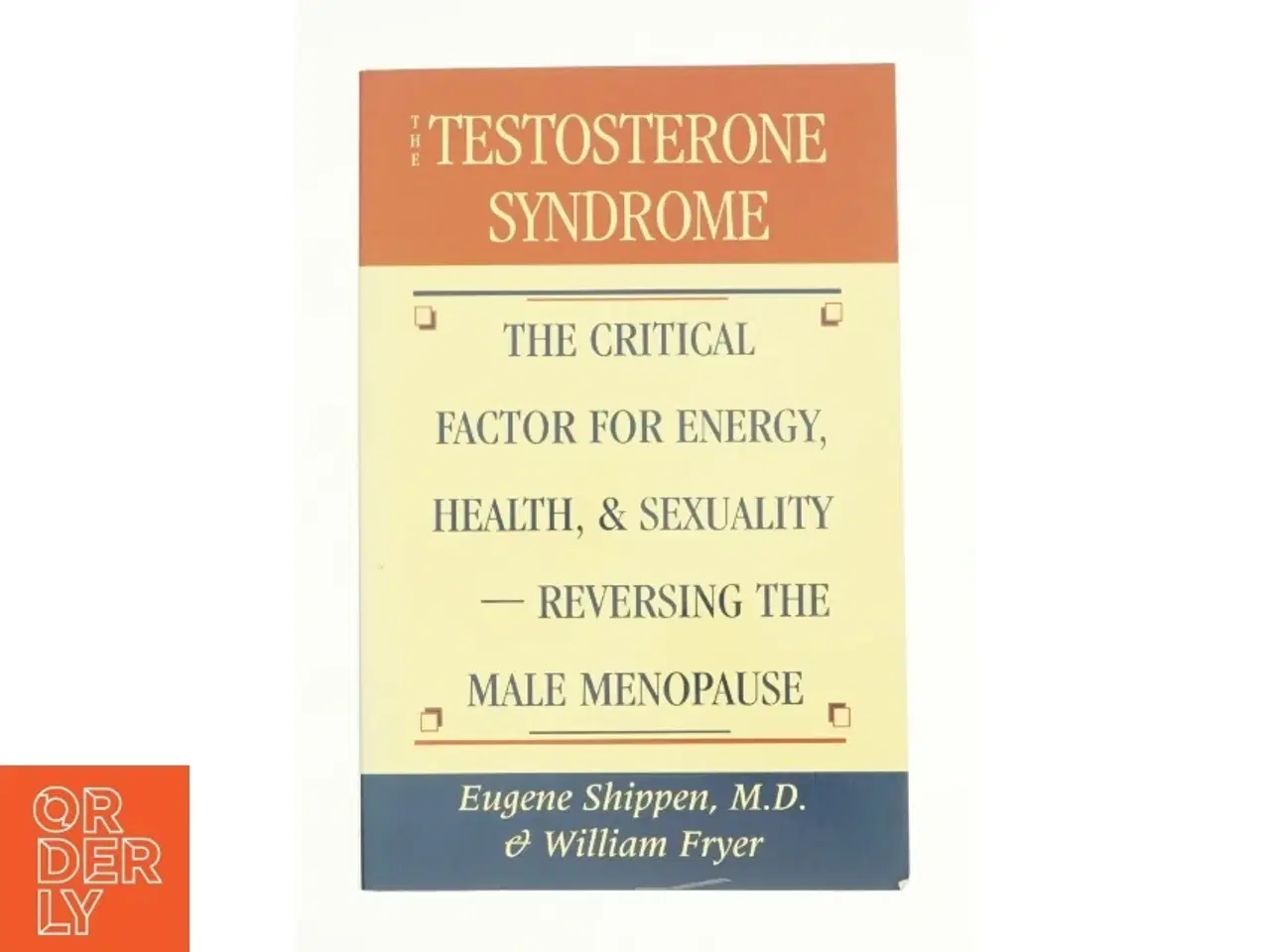 Billede 1 - The Testosterone Syndrome af Shippen, Eugene / Fryer, William (Bog)