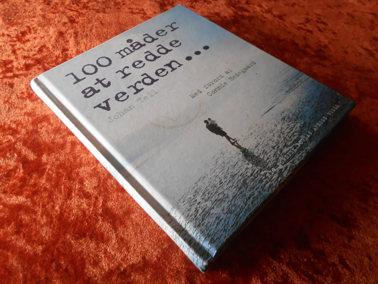 Billede 1 - 100 måder at redde verden, Johan Tell