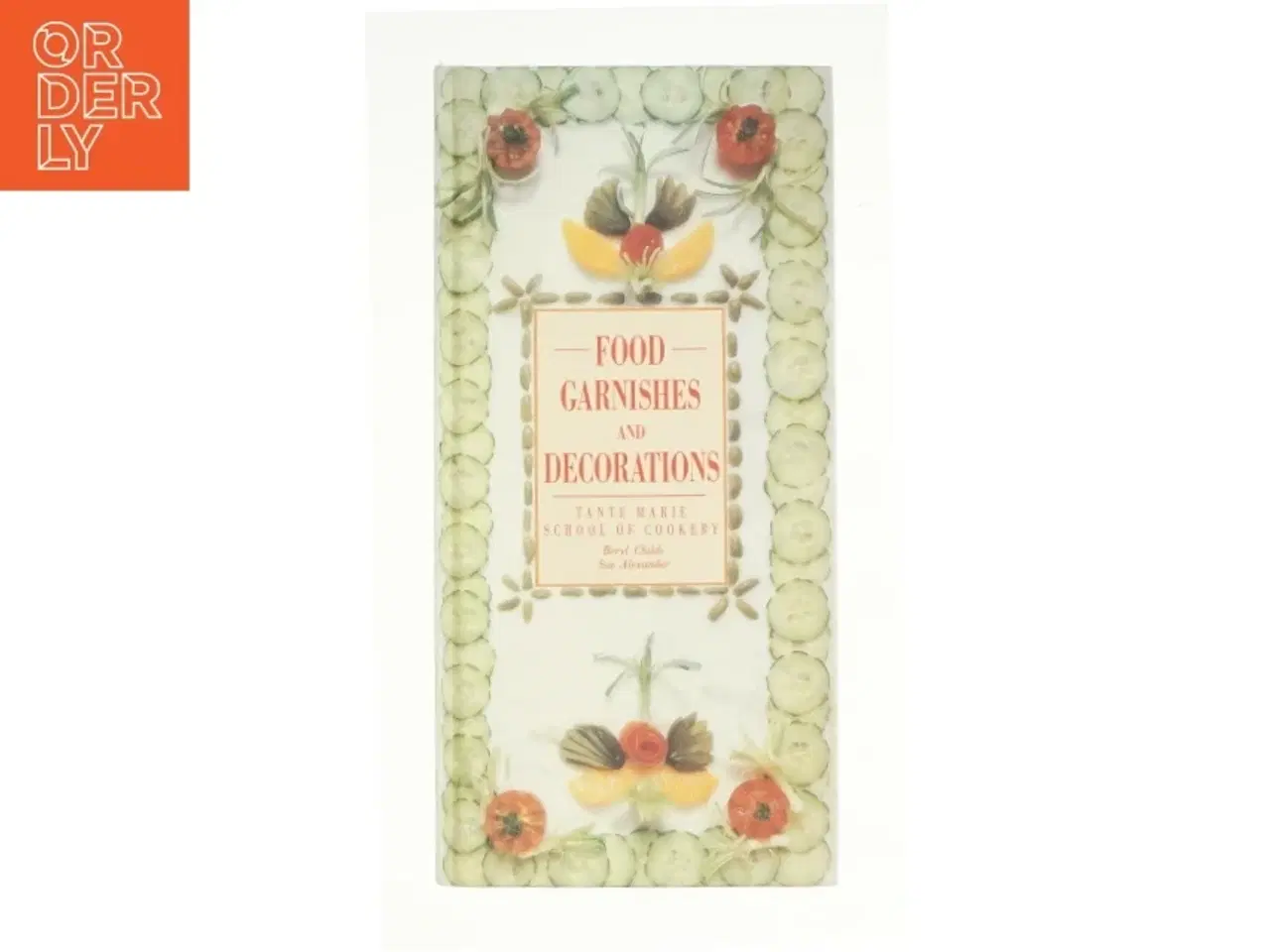 Billede 1 - Food Garnishes and Decorations af Beryl Childs (Bog)