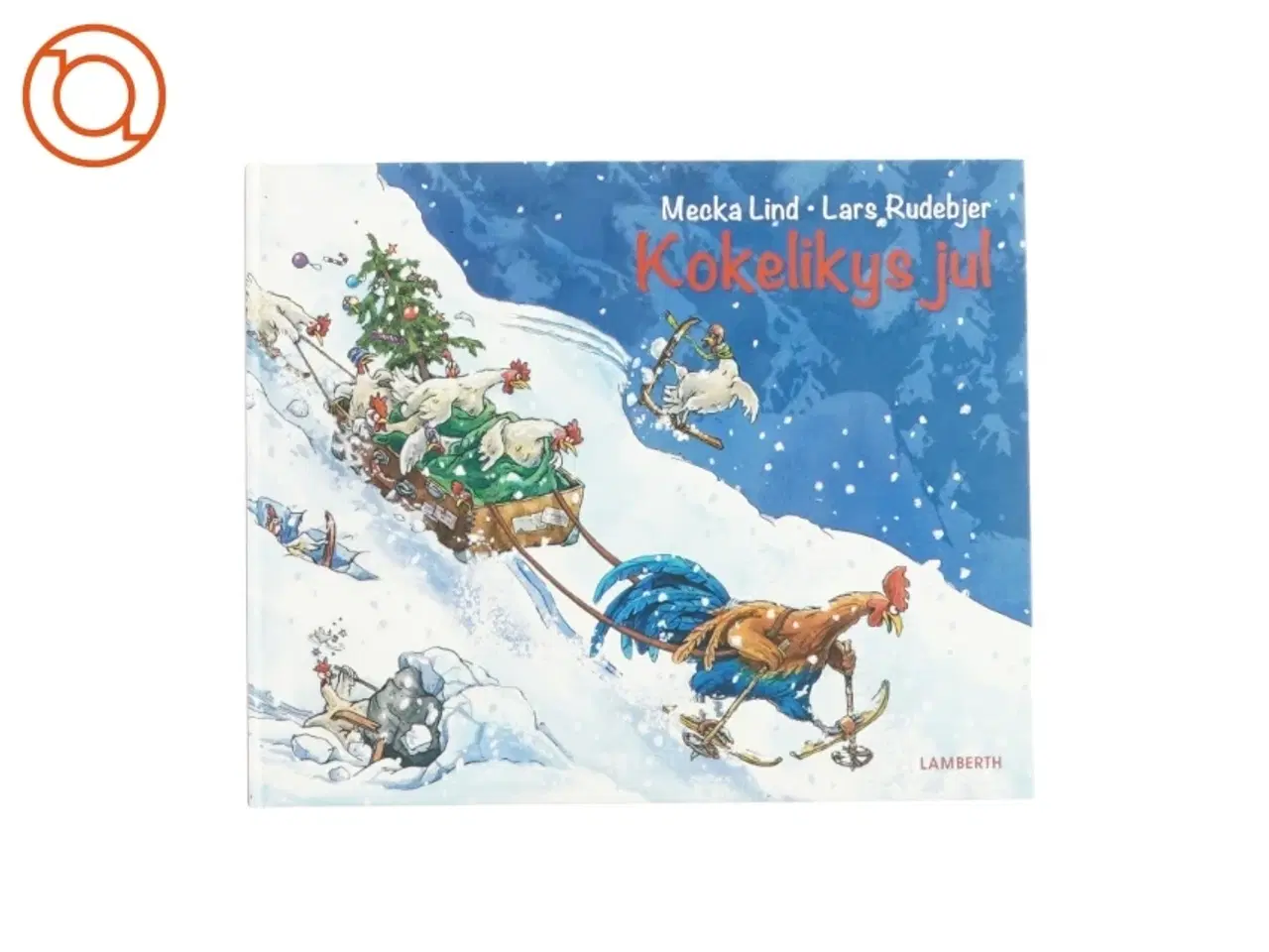 Billede 1 - Kokelukys jul af Mecka Lind & Lars Rudebjer (Bog)
