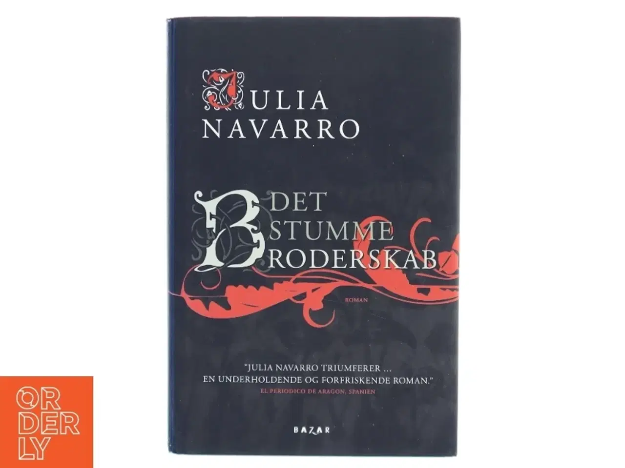 Billede 1 - Det stumme broderskab af Julia Navarro (Bog)