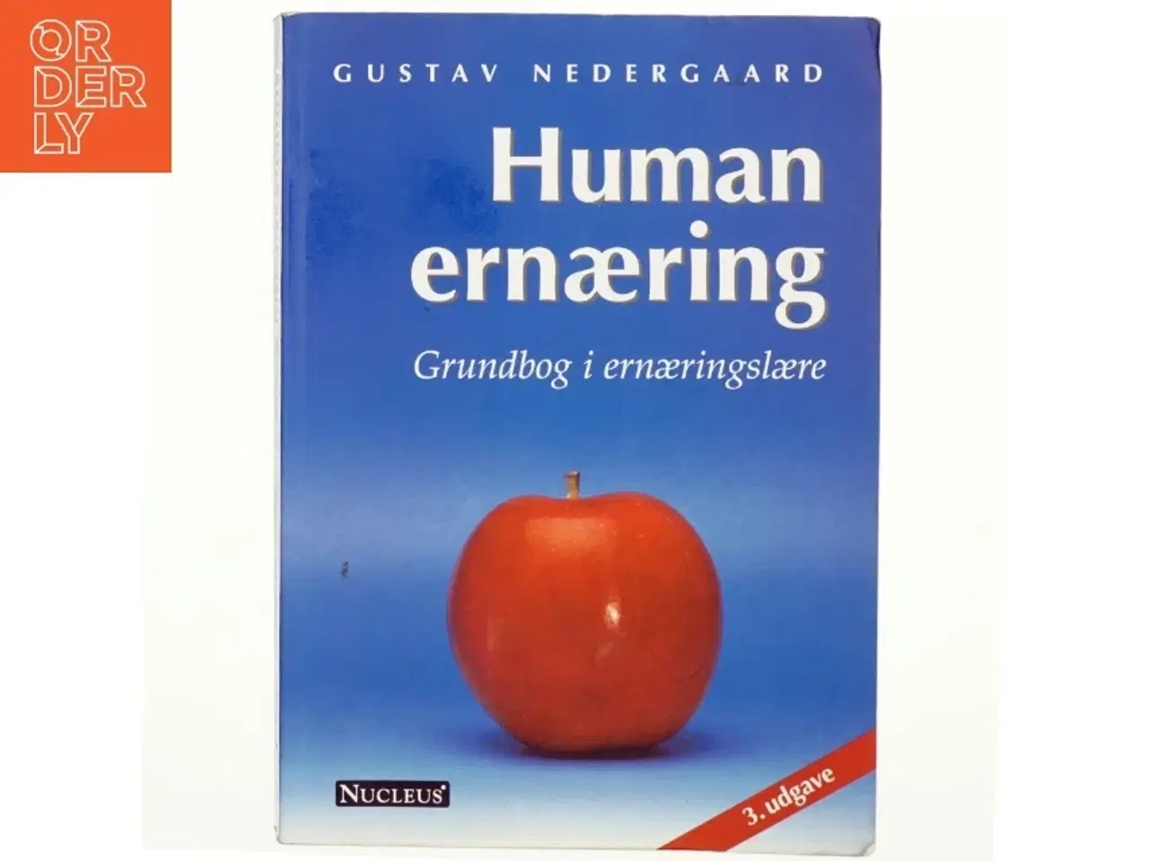 Billede 1 - Human ernæring : grundbog i ernæringslære af Gustav Nedergaard (Bog)