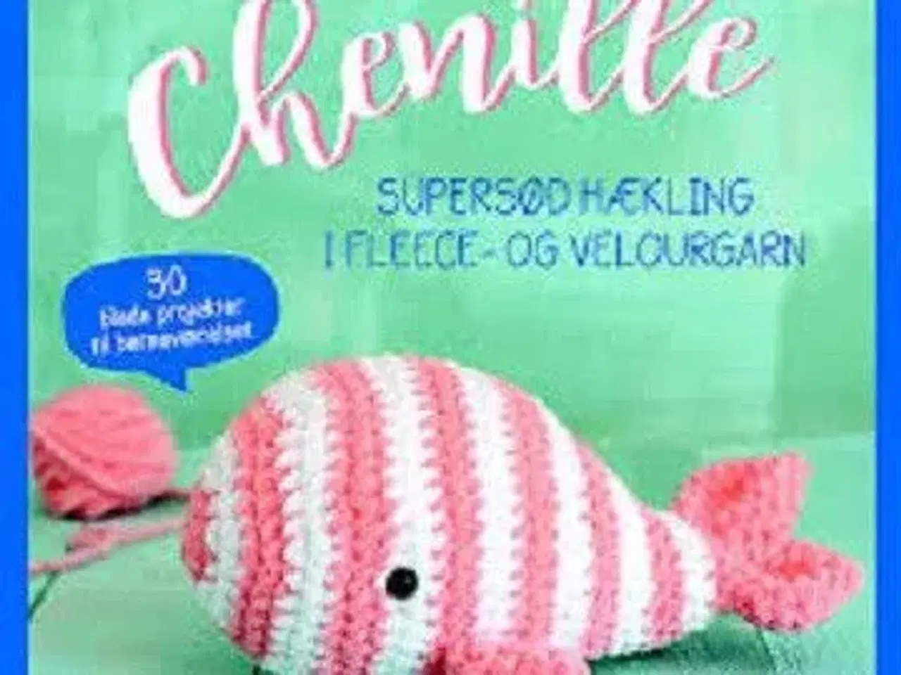 Billede 1 - Chenille - Supersød hækling i fleece- og velour