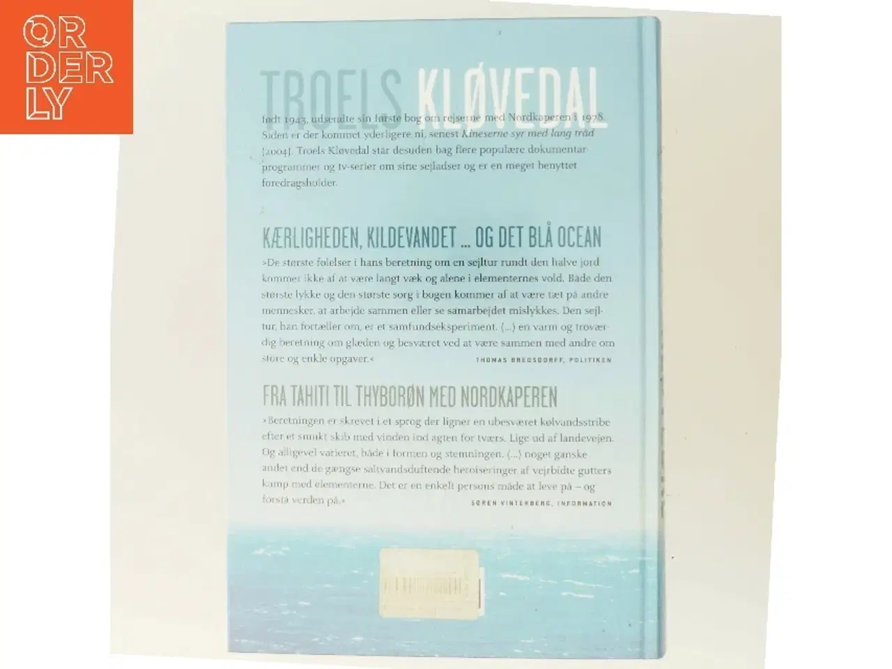 Billede 3 - Kærligheden, kildevandet ... og det blå ocean fra Tahiti til Thyborøn med Nordkaperen af Troels Kløvedal (Bog)