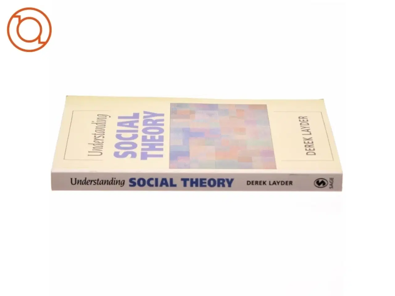 Billede 2 - Understanding social theory af Derek Layder (Bog)