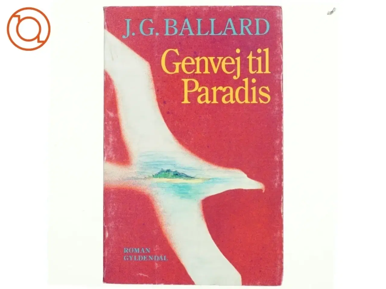 Billede 1 - Genvej til paradis af J. G. Ballard (Bog)