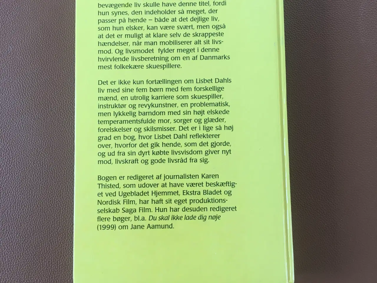 Billede 2 - At overkomme livet af Lisbet Dahl, Biografi 