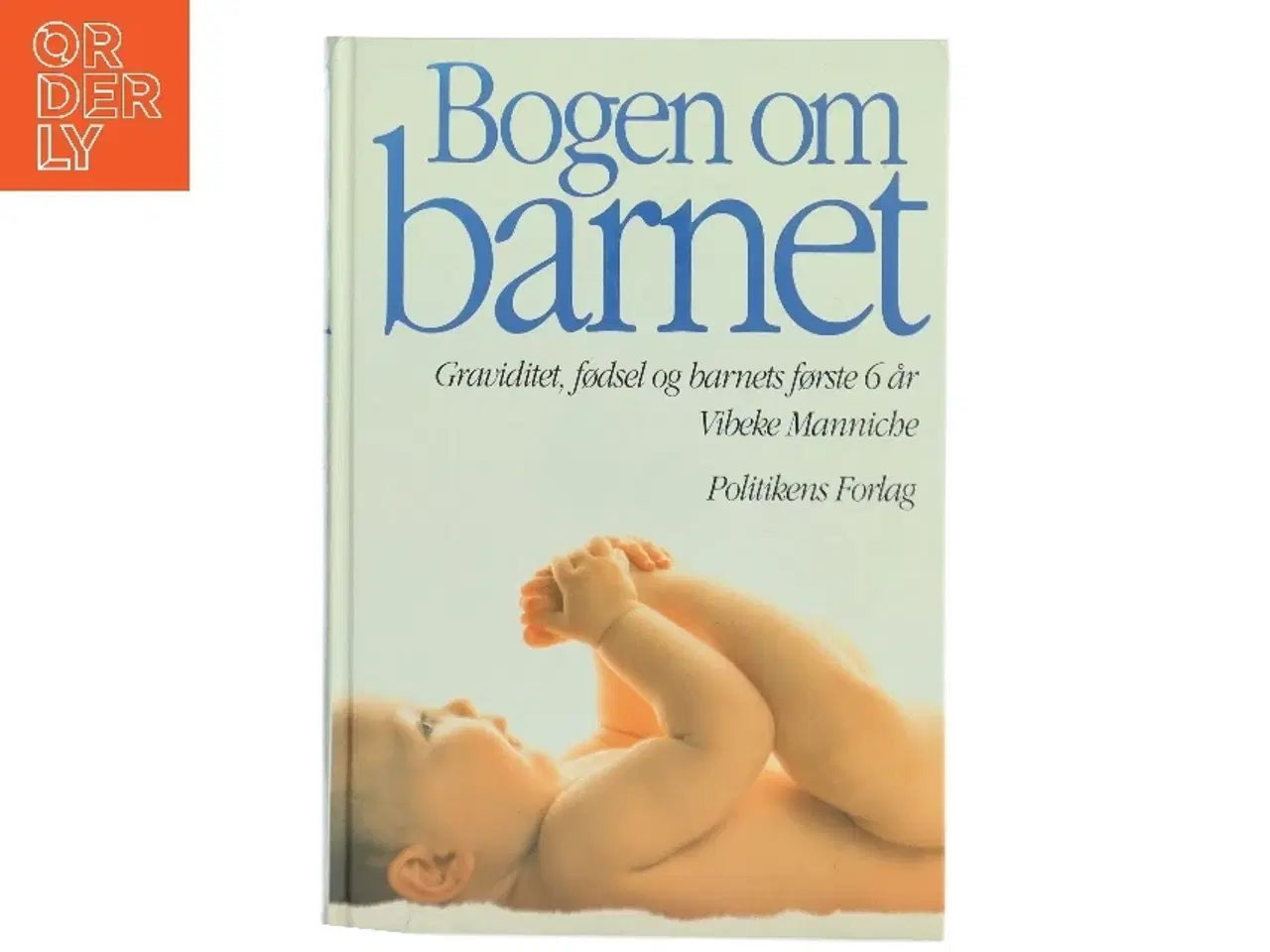 Billede 1 - Bogen om barnet af Vibeke Manniche (Bog)