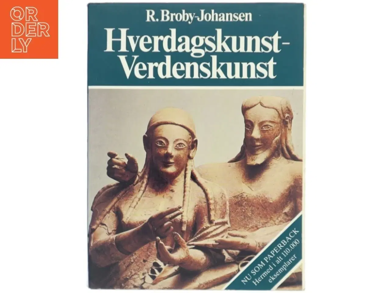 Billede 1 - Hverdagskunst-Verdenskunst af R. Broby-Johansen fra Gyldendal