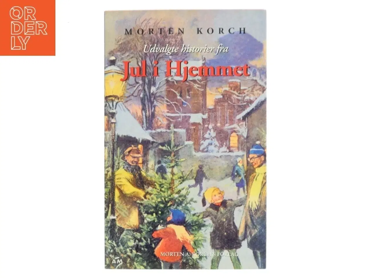Billede 1 - Udvalgte historier fra Jul i Hjemmet af Morten Korch (Bog)