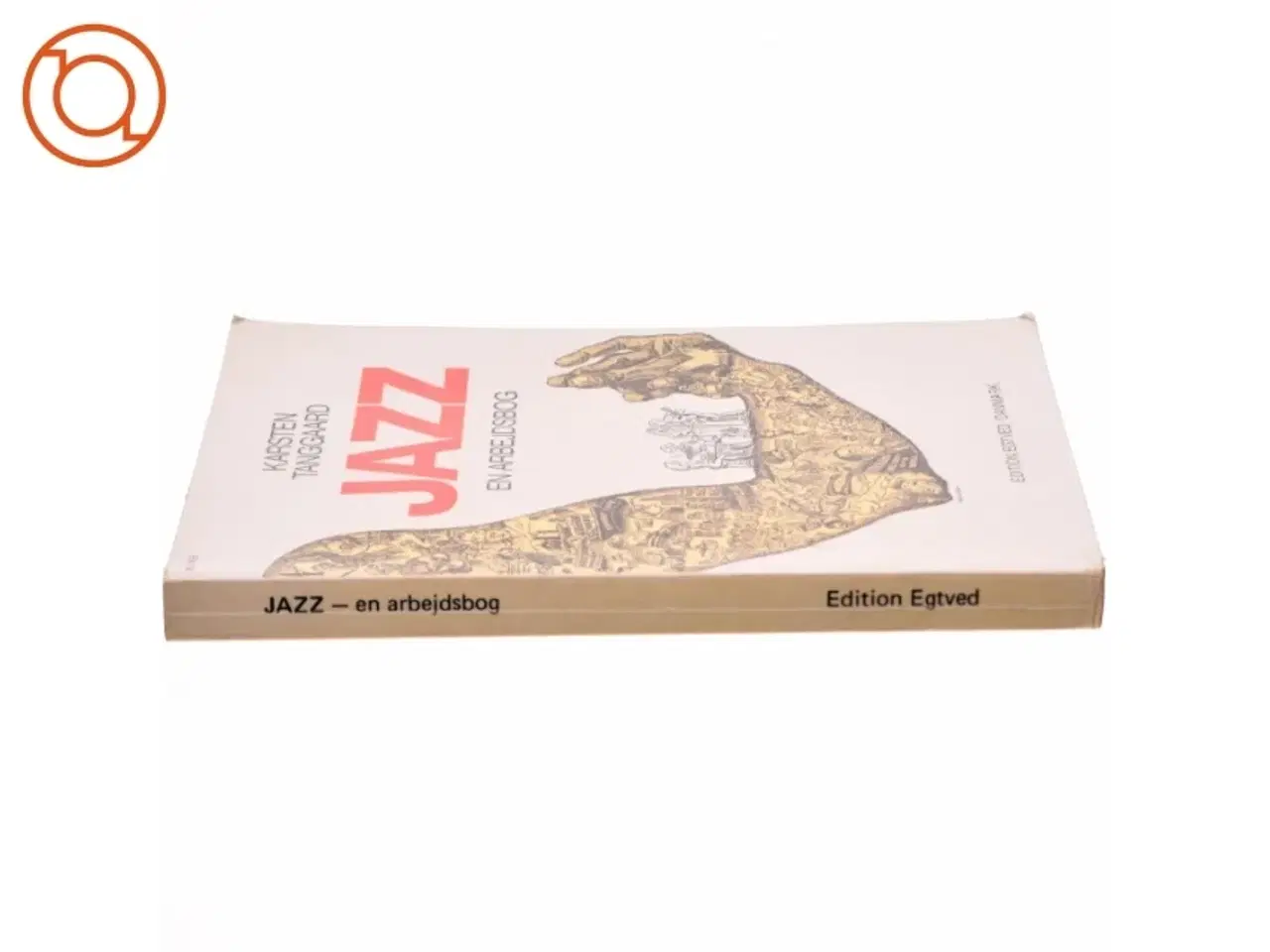 Billede 2 - Jazz - en arbejdsbog af karsten Tanggaard (bog)