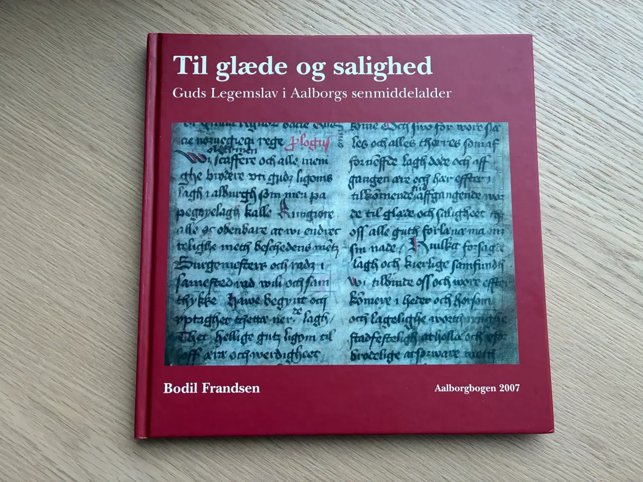 Billede 1 - Til glæde og salighed - Aalborgbogen 2007