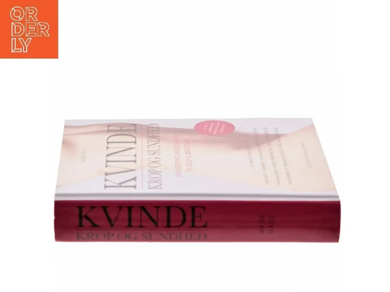 Billede 2 - Kvinde - krop og sundhed : en moderne læges guide til selvhelbredelse af Irene Hage (Bog)