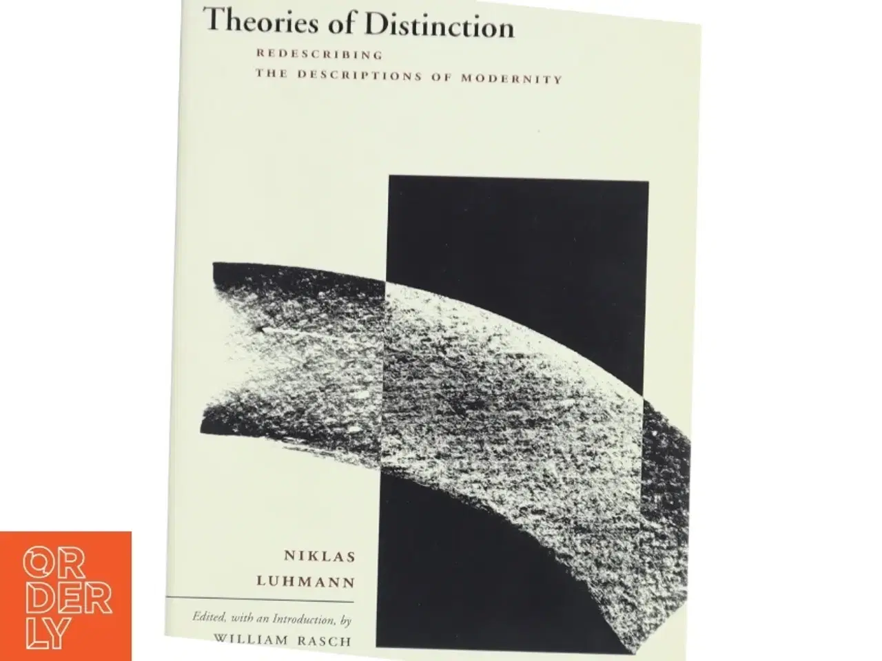 Billede 1 - Theories of distinction : redescribing the descriptions of modernity af Niklas Luhmann (Bog)