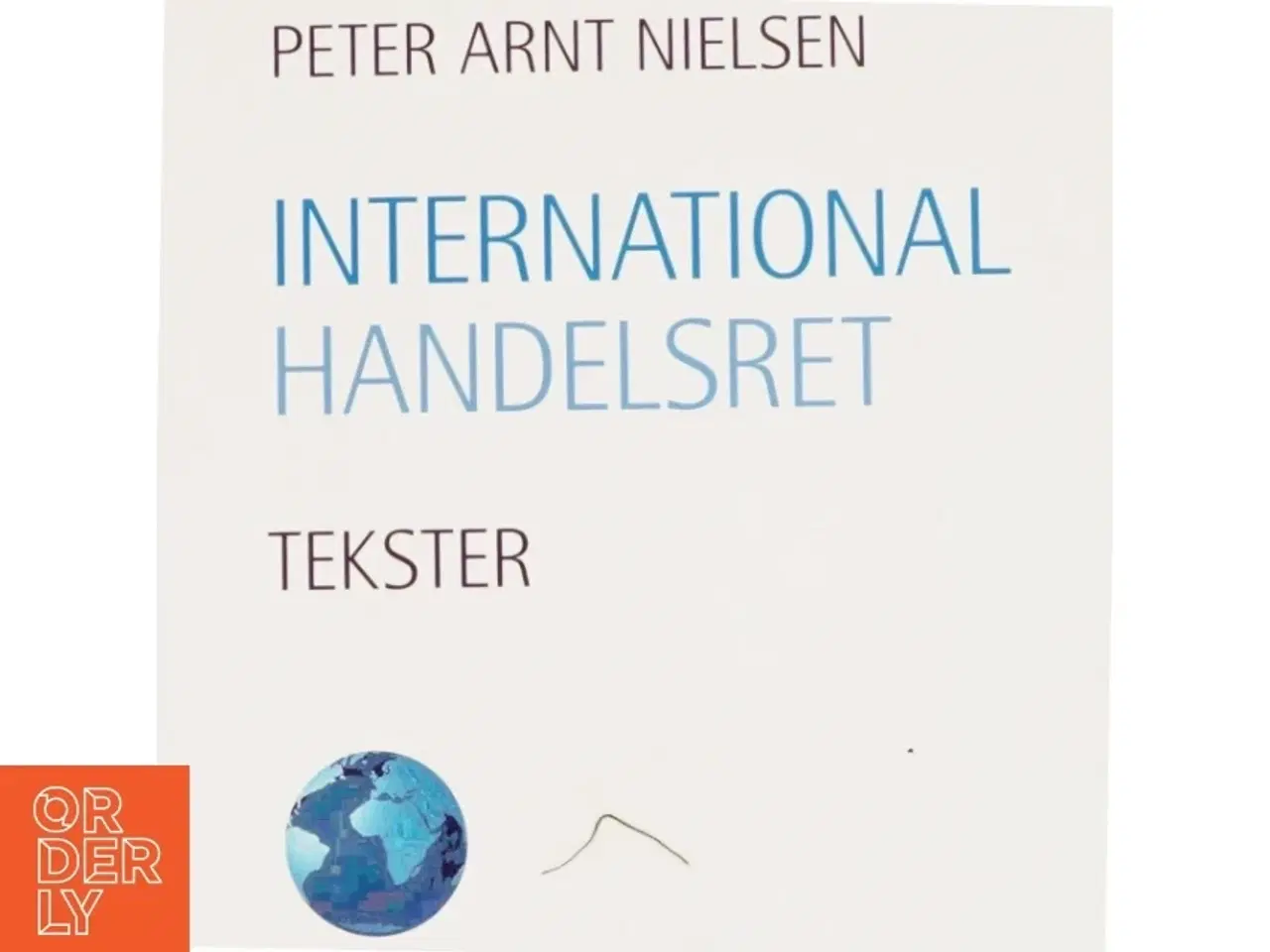 Billede 1 - International handelsret. Tekster af Peter Arnt Nielsen (Bog)