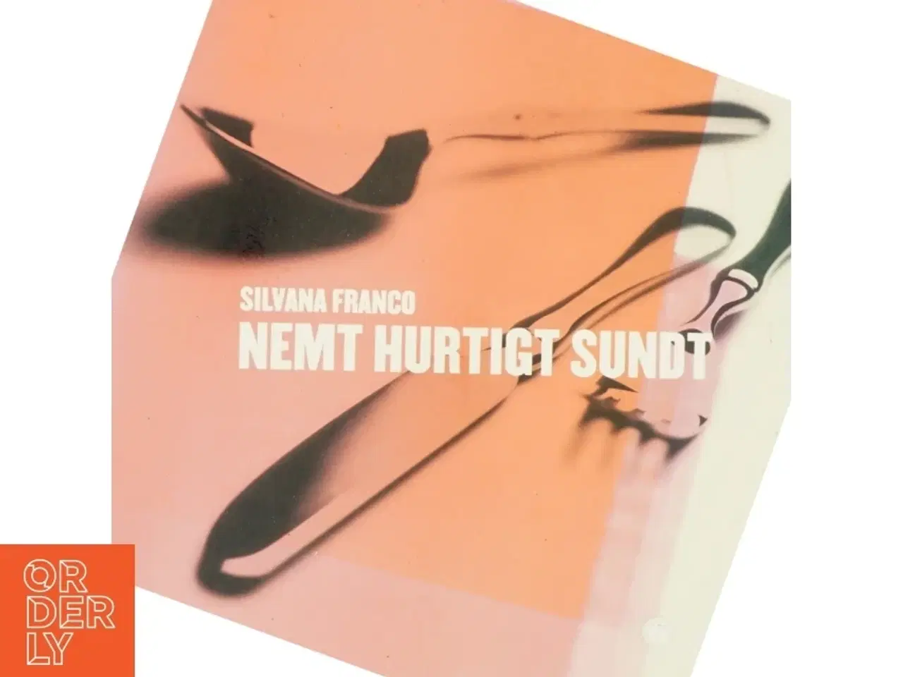 Billede 1 - Nemt, hurtigt, sundt af Silvana Franco (Bog)