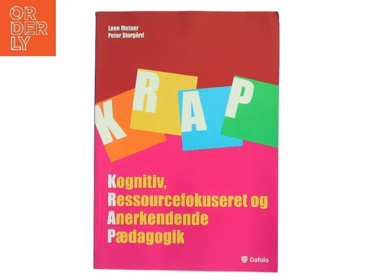 Billede 1 - Kognitiv, Ressourcefokuseret og Anerkendende Pædagogik af Lene Metner (Bog)
