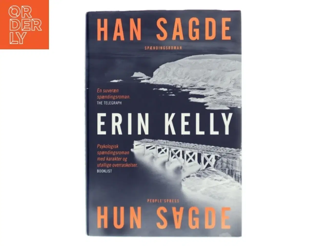 Billede 1 - Han sagde, hun sagde : spændingsroman af Erin Kelly (f. 1976) (Bog)