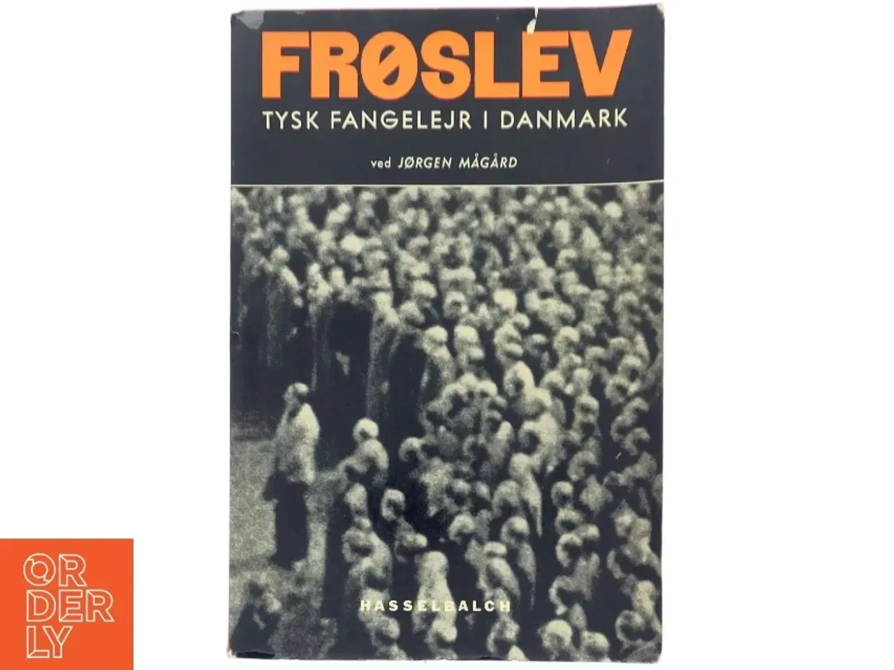 Billede 1 - Frøslev - Tysk fangelejr i Danmark