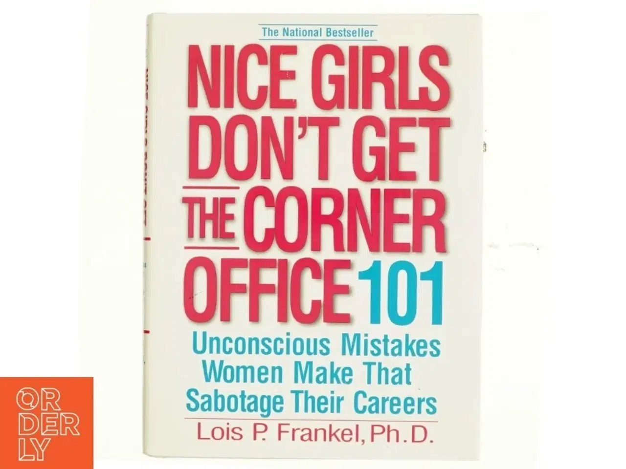 Billede 1 - Nice Girls Don't Get the Corner Office af Lois P. Frankel (Bog)
