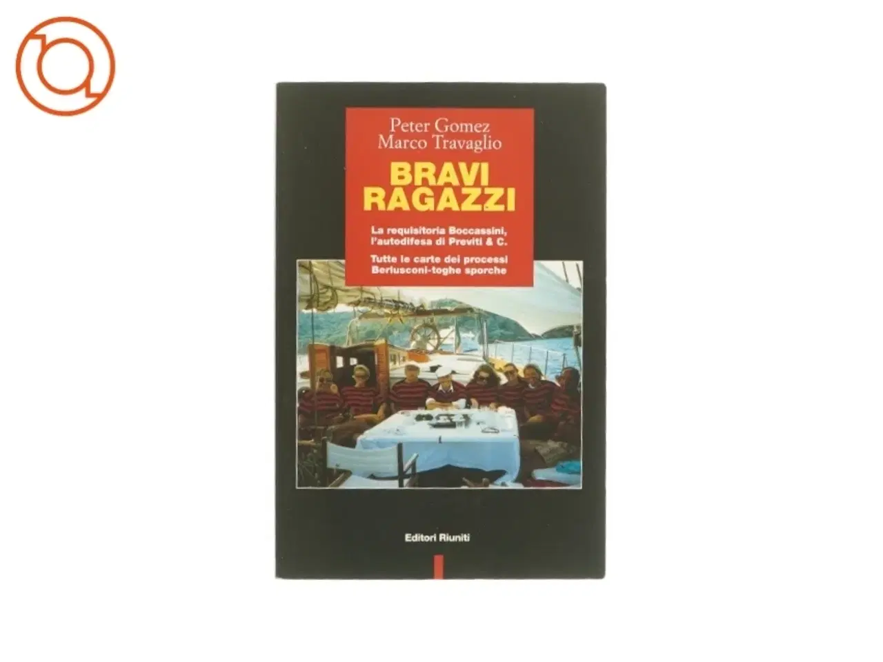 Billede 1 - Bravi ragazzi af Peter Gomez og Marco Travaglio (bog)