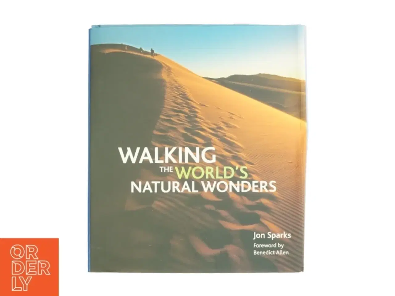 Billede 1 - Walking the World's Natural Wonders af Sparks, Jon (Bog)